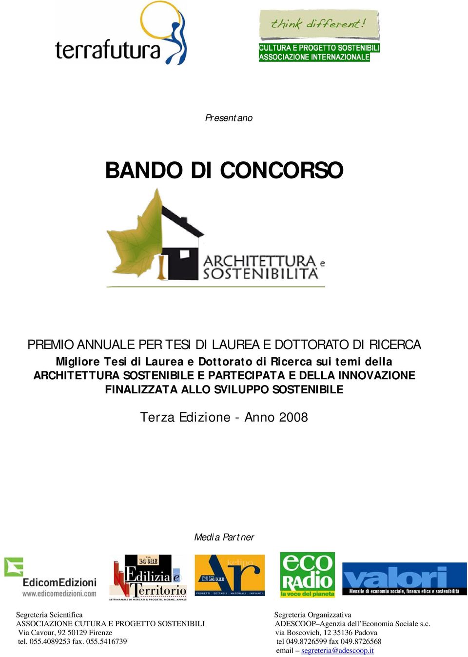 temi della ARCHITETTURA SOSTENIBILE E PARTECIPATA E DELLA INNOVAZIONE