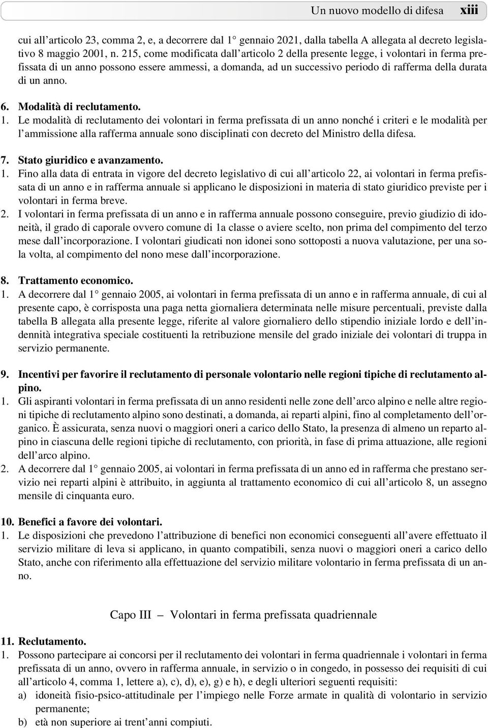 6. Modalità di reclutamento. 1.