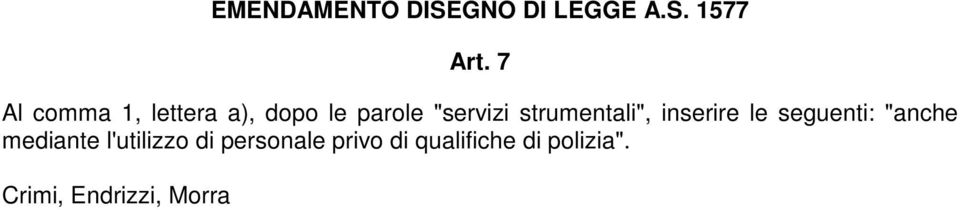 seguenti: "anche mediante l'utilizzo