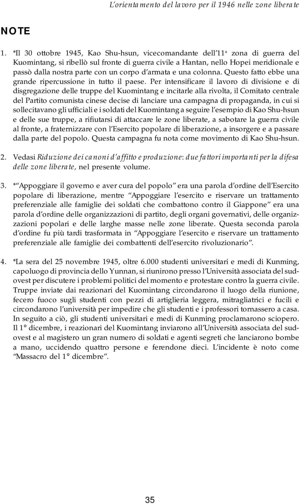 corpo d armata e una colonna. Questo fatto ebbe una grande ripercussione in tutto il paese.