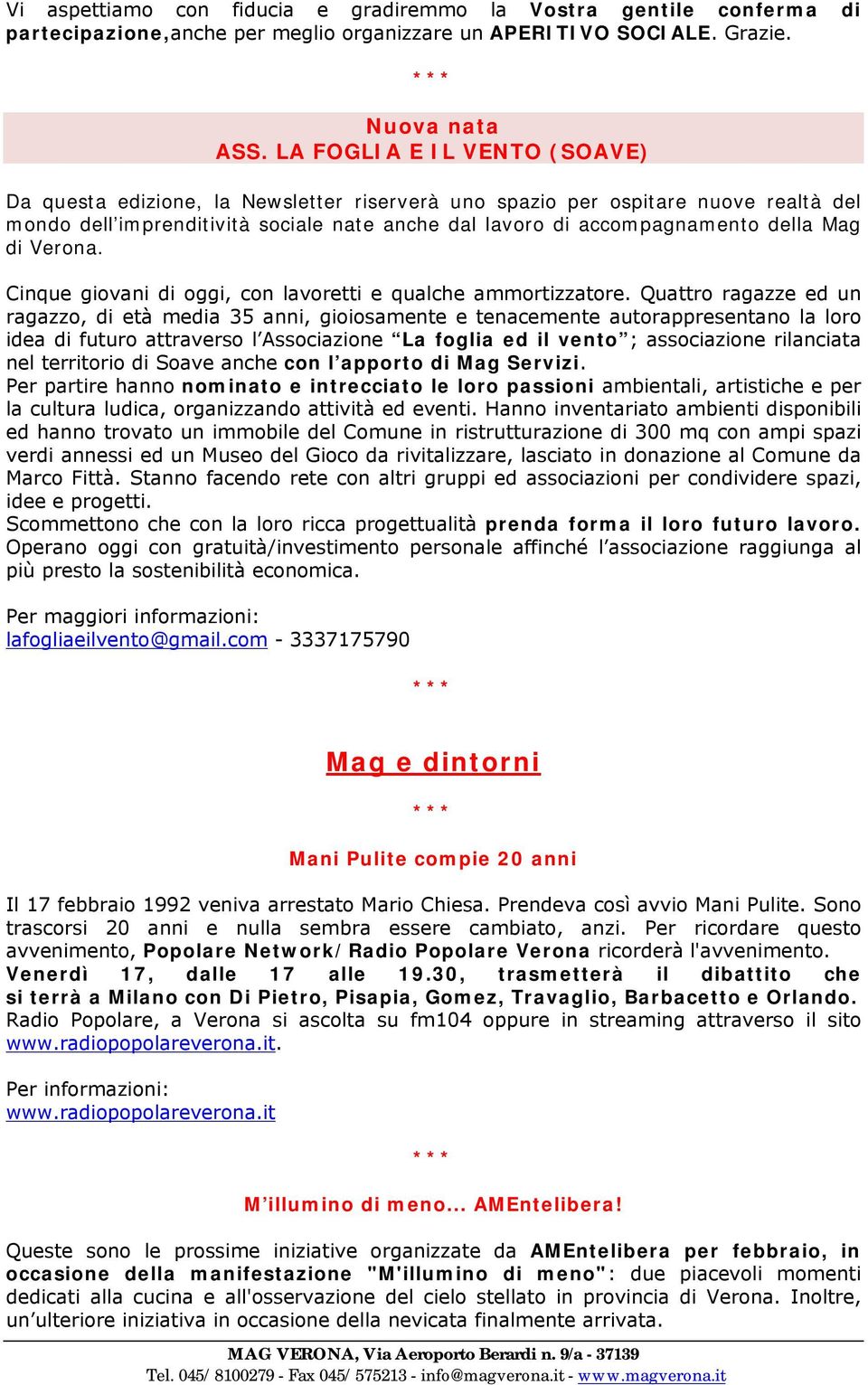 di Verona. Cinque giovani di oggi, con lavoretti e qualche ammortizzatore.