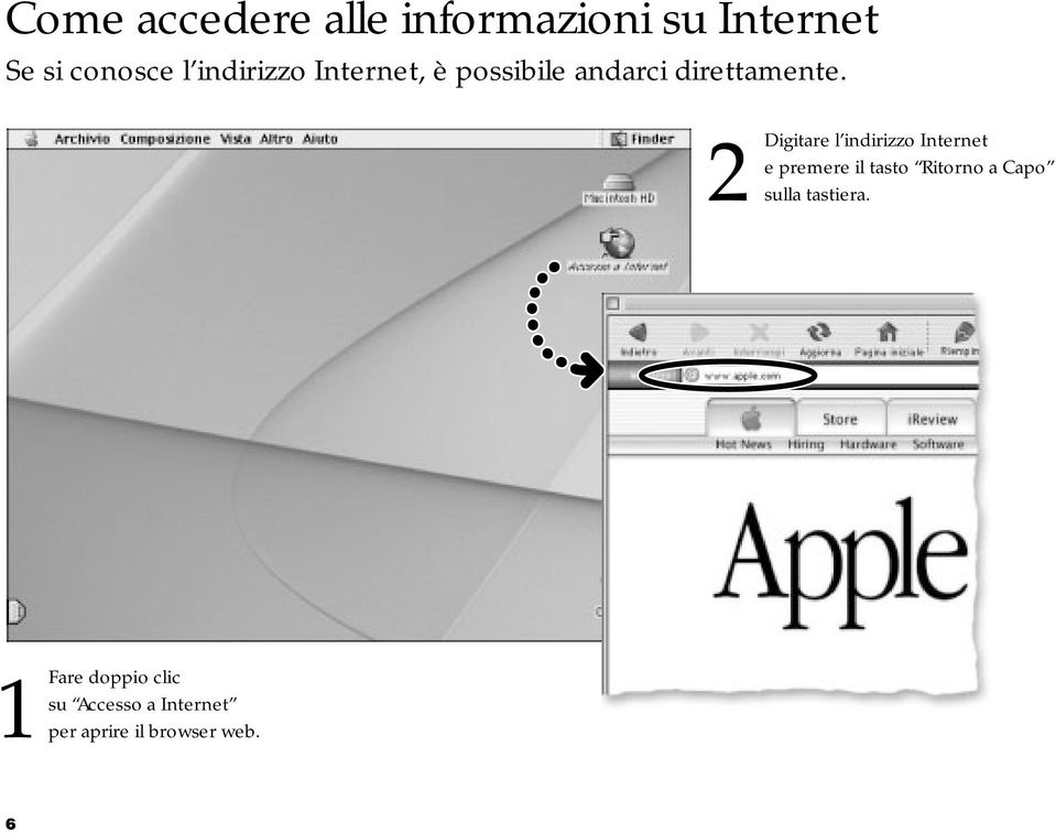 2Digitare l indirizzo Internet e premere il tasto Ritorno a Capo