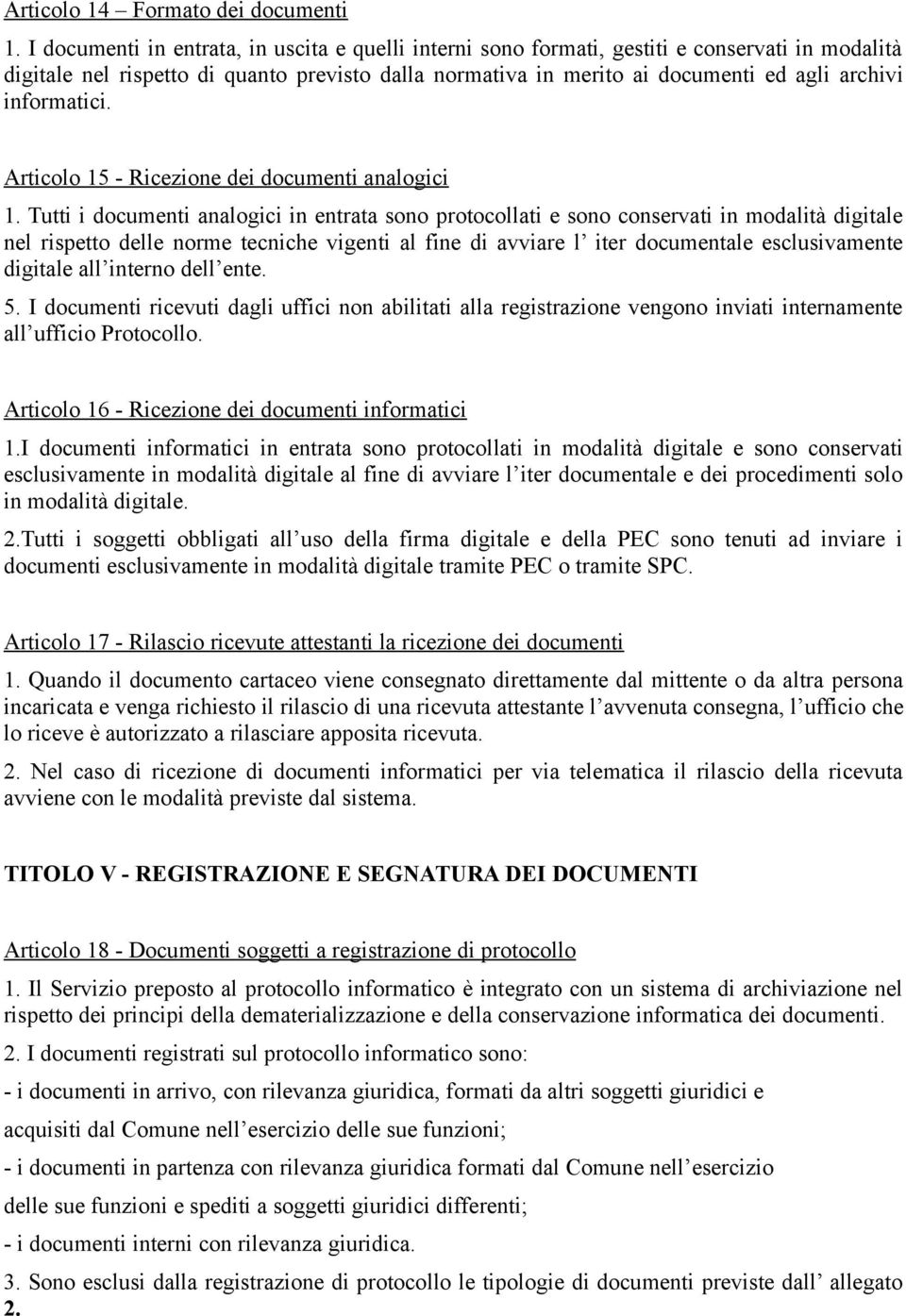 informatici. Articolo 15 - Ricezione dei documenti analogici 1.