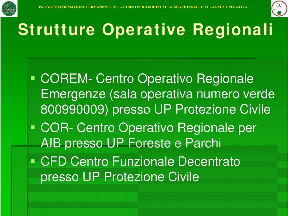 Protezione Civile COR- Centro Operativo Regionale per AIB presso UP