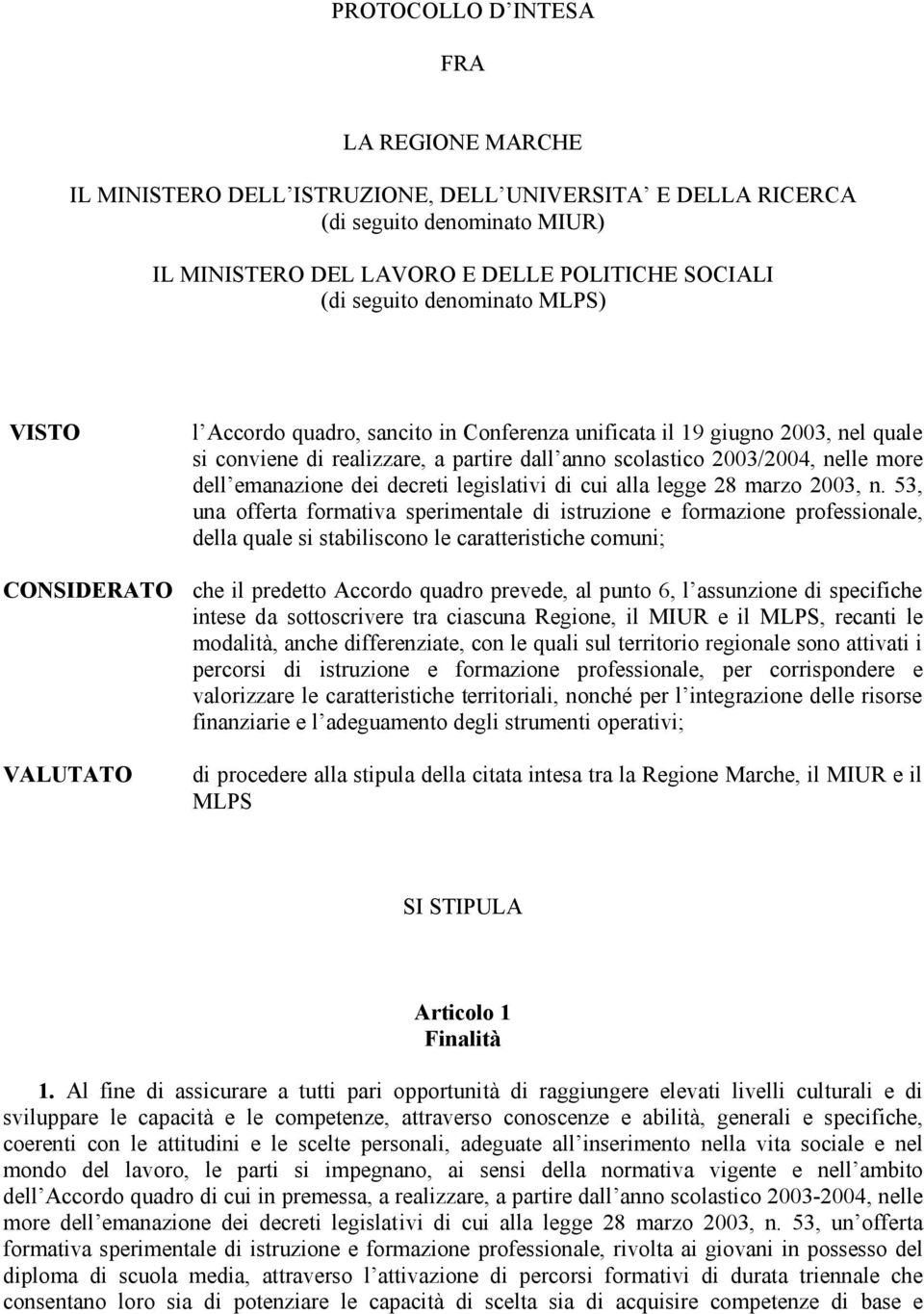 dei decreti legislativi di cui alla legge 28 marzo 2003, n.