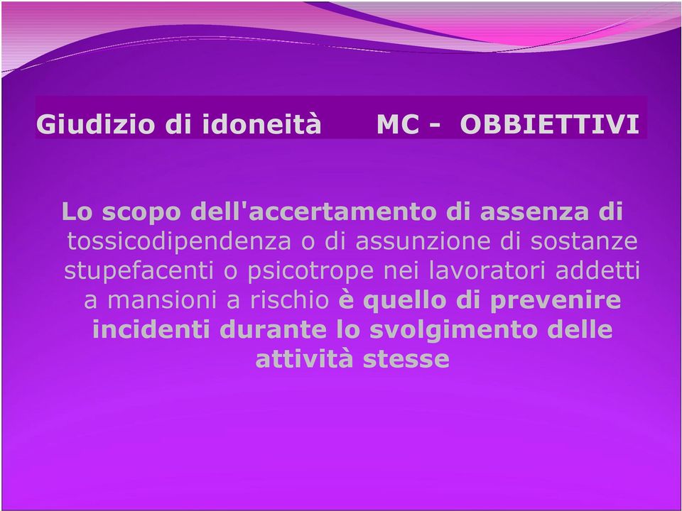 stupefacenti o psicotrope nei lavoratori addetti a mansioni a