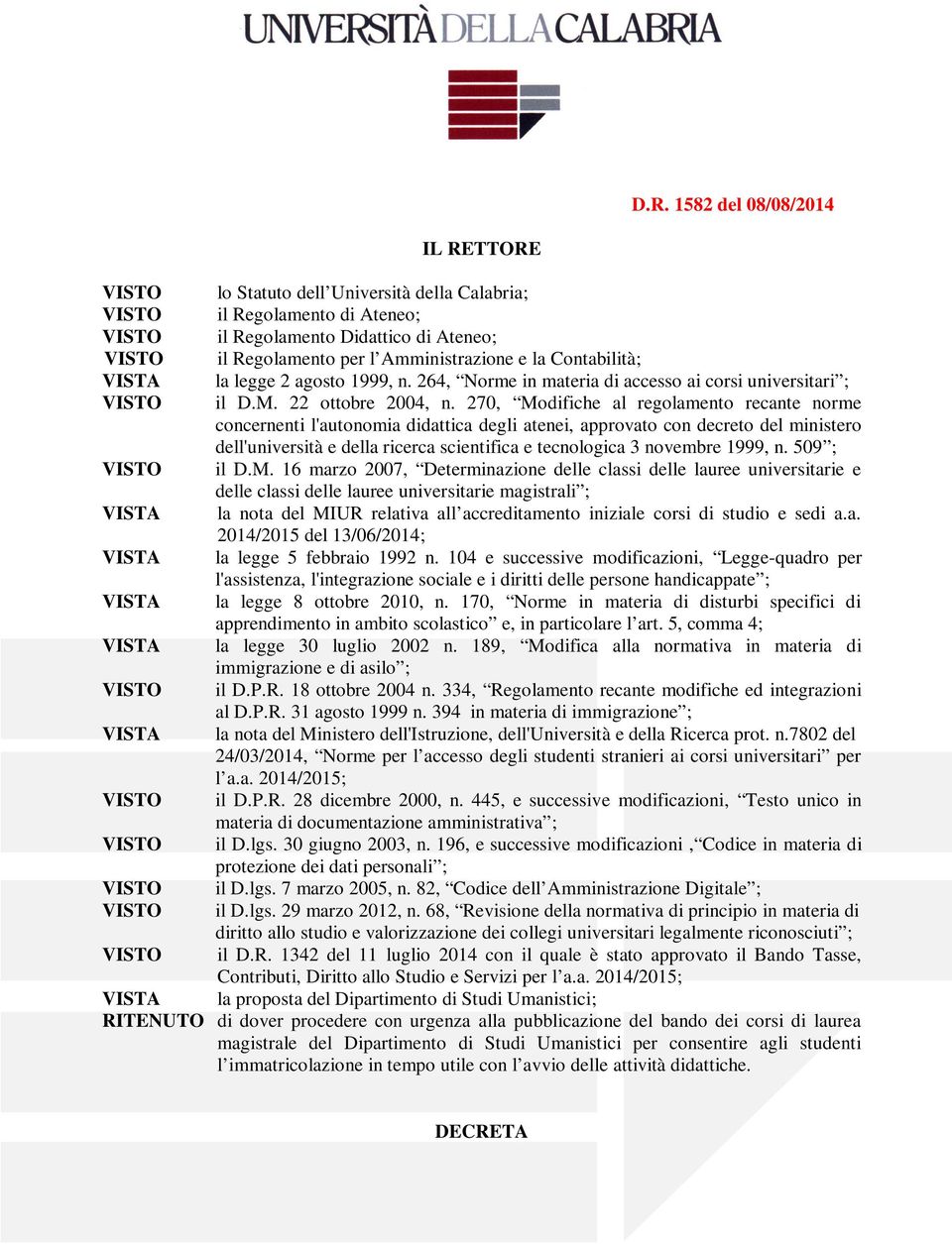 270, Modifiche al regolamento recante norme concernenti l'autonomia didattica degli atenei, approvato con decreto del ministero dell'università e della ricerca scientifica e tecnologica 3 novembre