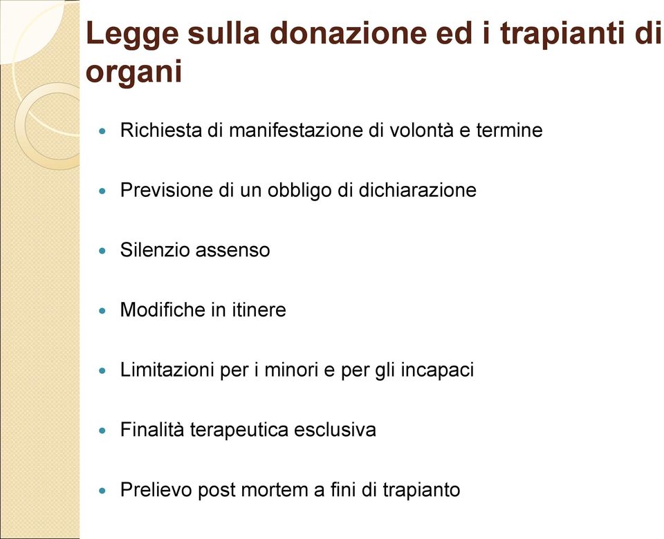 dichiarazione Silenzio assenso Modifiche in itinere Limitazioni per i