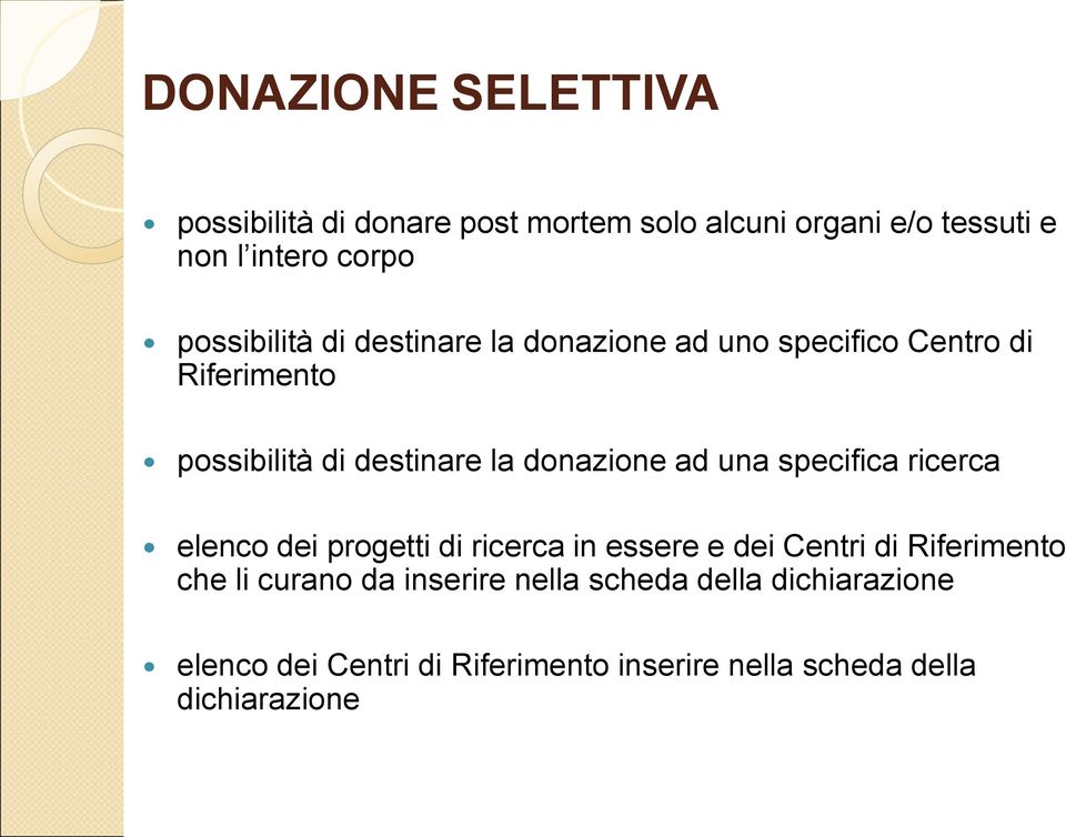 donazione ad una specifica ricerca elenco dei progetti di ricerca in essere e dei Centri di Riferimento che li