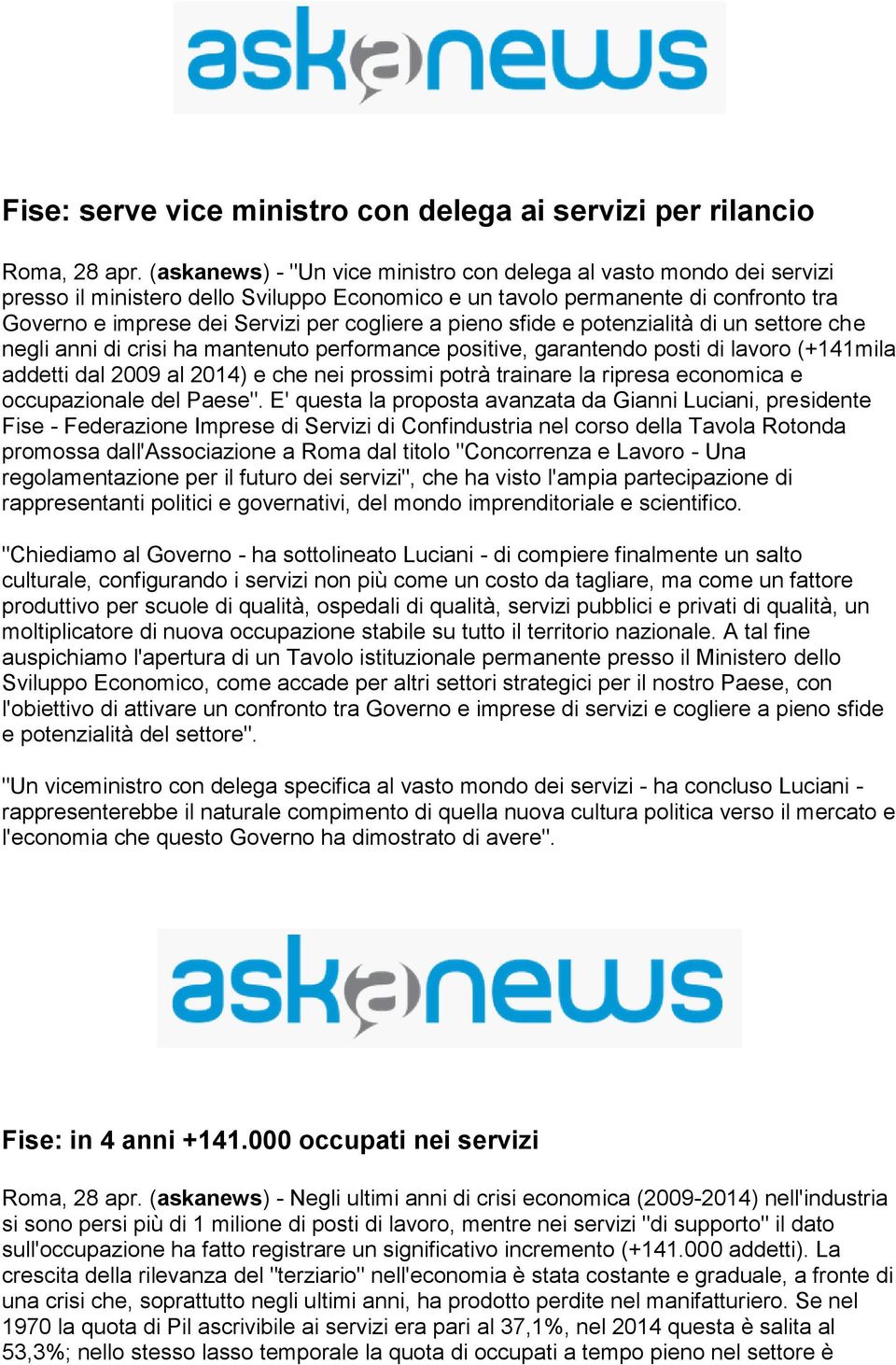 pieno sfide e potenzialità di un settore che negli anni di crisi ha mantenuto performance positive, garantendo posti di lavoro (+141mila addetti dal 2009 al 2014) e che nei prossimi potrà trainare la