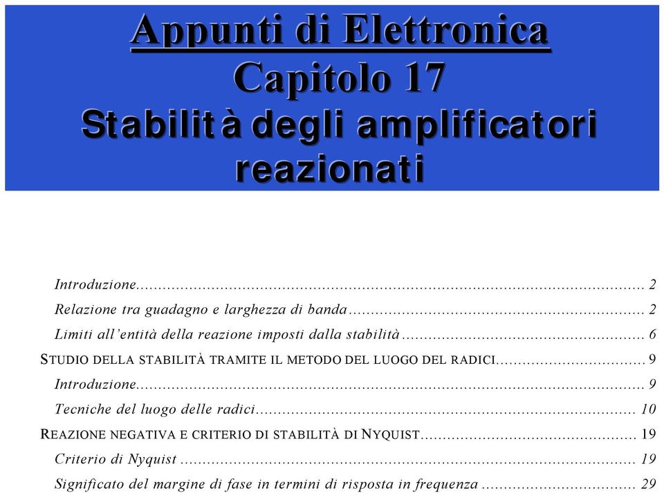 .. 6 STUDIO DELL STBILITÀ TRMITE IL METODO DEL LUOGO DEL RDICI... 9 Introduzione.