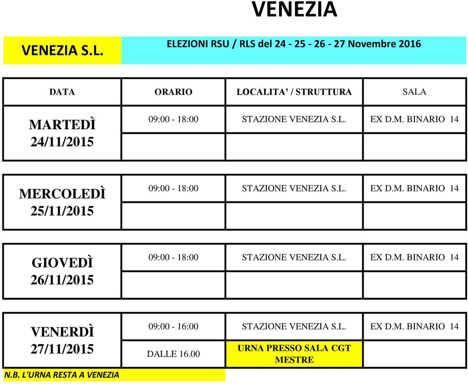 BINARIO 14 N.B. L'URNA RESTA A VENEZIA 09:00-16:00 VENEZIA S.