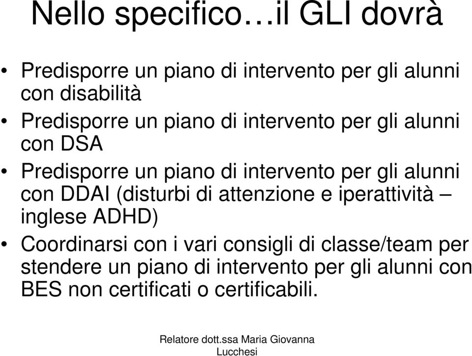 alunni con DDAI (disturbi di attenzione e iperattività inglese ADHD) Coordinarsi con i vari consigli