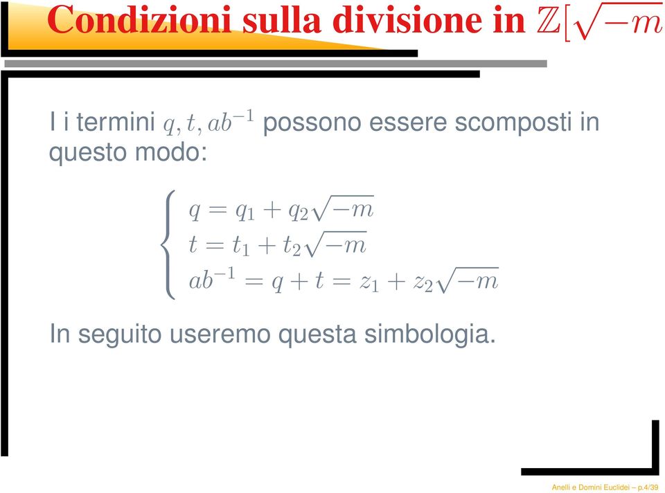 t = t 1 + t 2 m ab 1 = q + t = z 1 + z 2 m In seguito