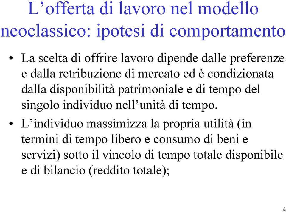 tempo del singolo individuo nell unità di tempo.