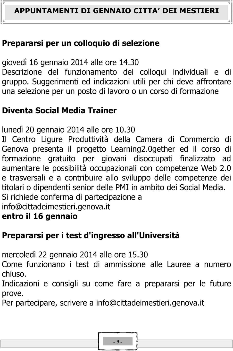 30 Il Centro Ligure ProduttivitÇ della Camera di Commercio di Genova presenta il progetto Learning2.
