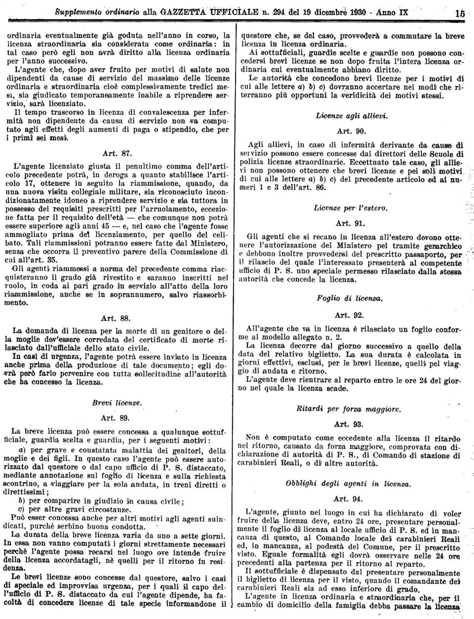 cus srvizi nn v cmputt fftti d umnti pg stipn, ch i primit si msii Art 87 L'gnt licnzit giust il pnultim cmm dll'rticl prcdnt ptrà, drg qunt stbilisc Prticl 7, ttnr sguit l rimmissin, qund, d un nuv