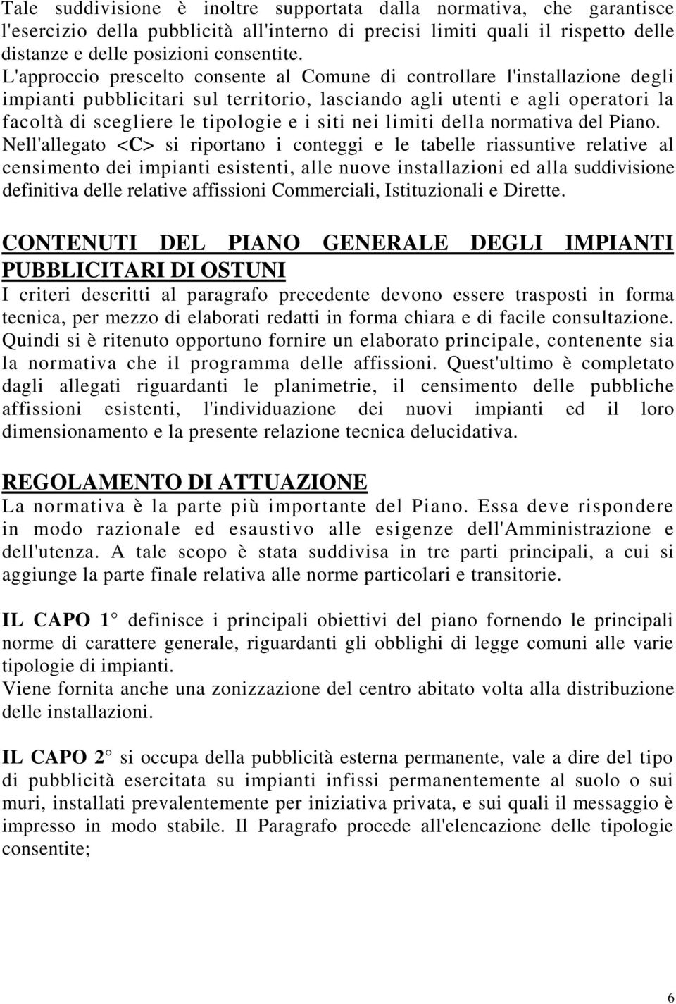 siti nei limiti della normativa del Piano.