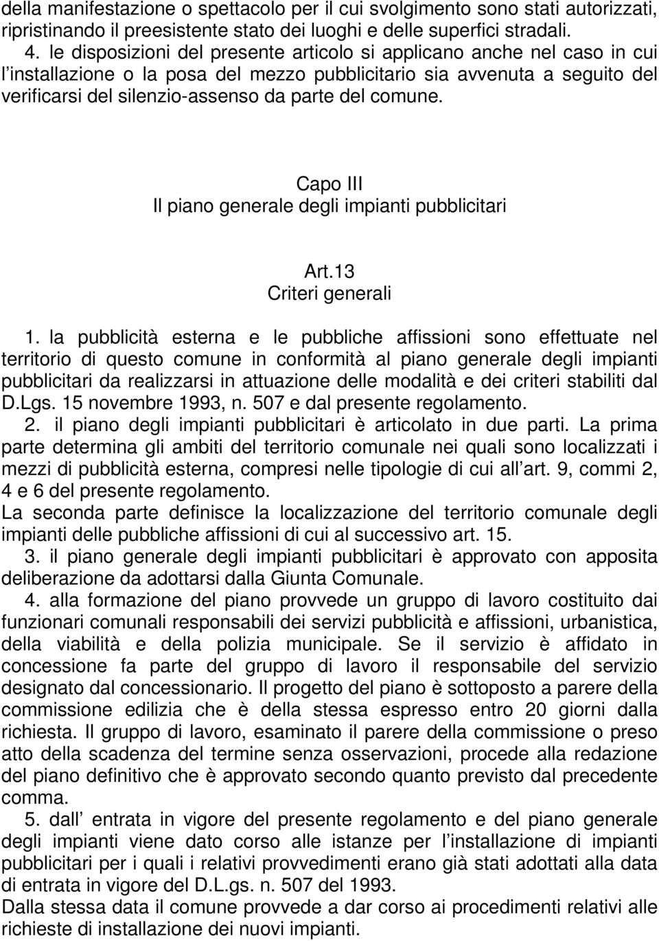 comune. Capo III Il piano generale degli impianti pubblicitari Art.13 Criteri generali 1.