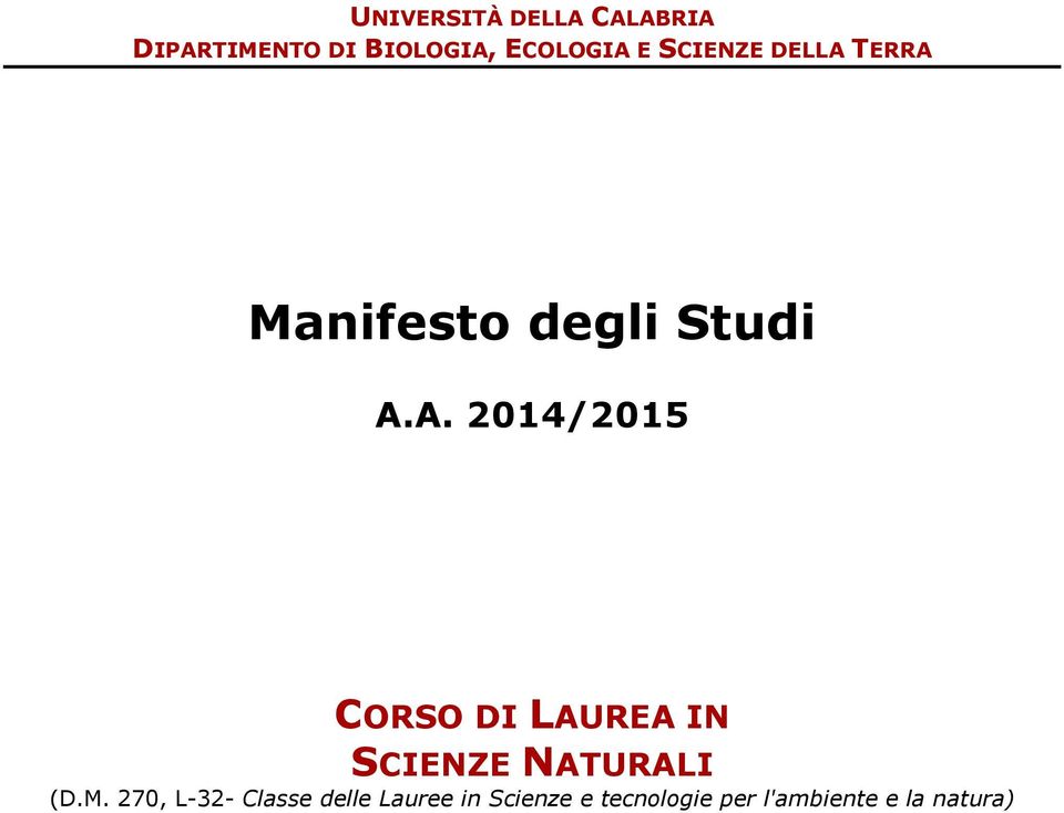 TERRA Manifesto degli Studi A.A. 2014/2015 CORSO DI LAUREA IN SCIENZE NATURALI (D.