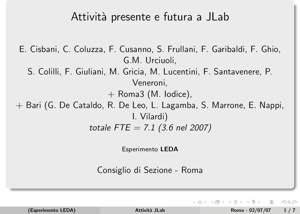 Iodice), + Bari (G. De Cataldo, R. De Leo, L. Lagamba, S. Marrone, E. Nappi, I. Vilardi) totale FTE = 7.