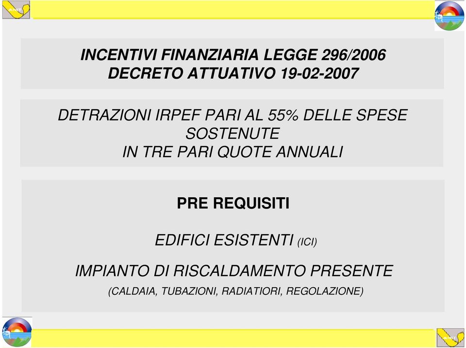 QUOTE ANNUALI PRE REQUISITI EDIFICI ESISTENTI (ICI) IMPIANTO DI