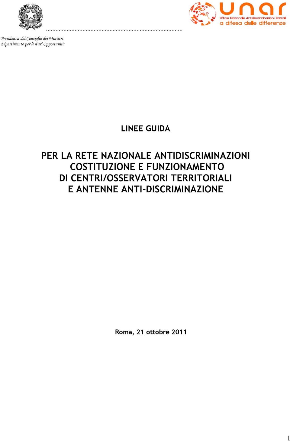 .. LINEE GUIDA PER LA RETE NAZIONALE ANTIDISCRIMINAZIONI