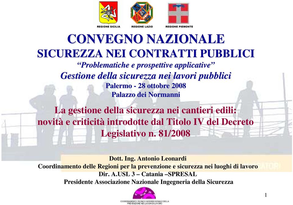 novità e criticità introdotte dal Titolo V del Decreto Legislativo n. 81/2008 Dott. ng.