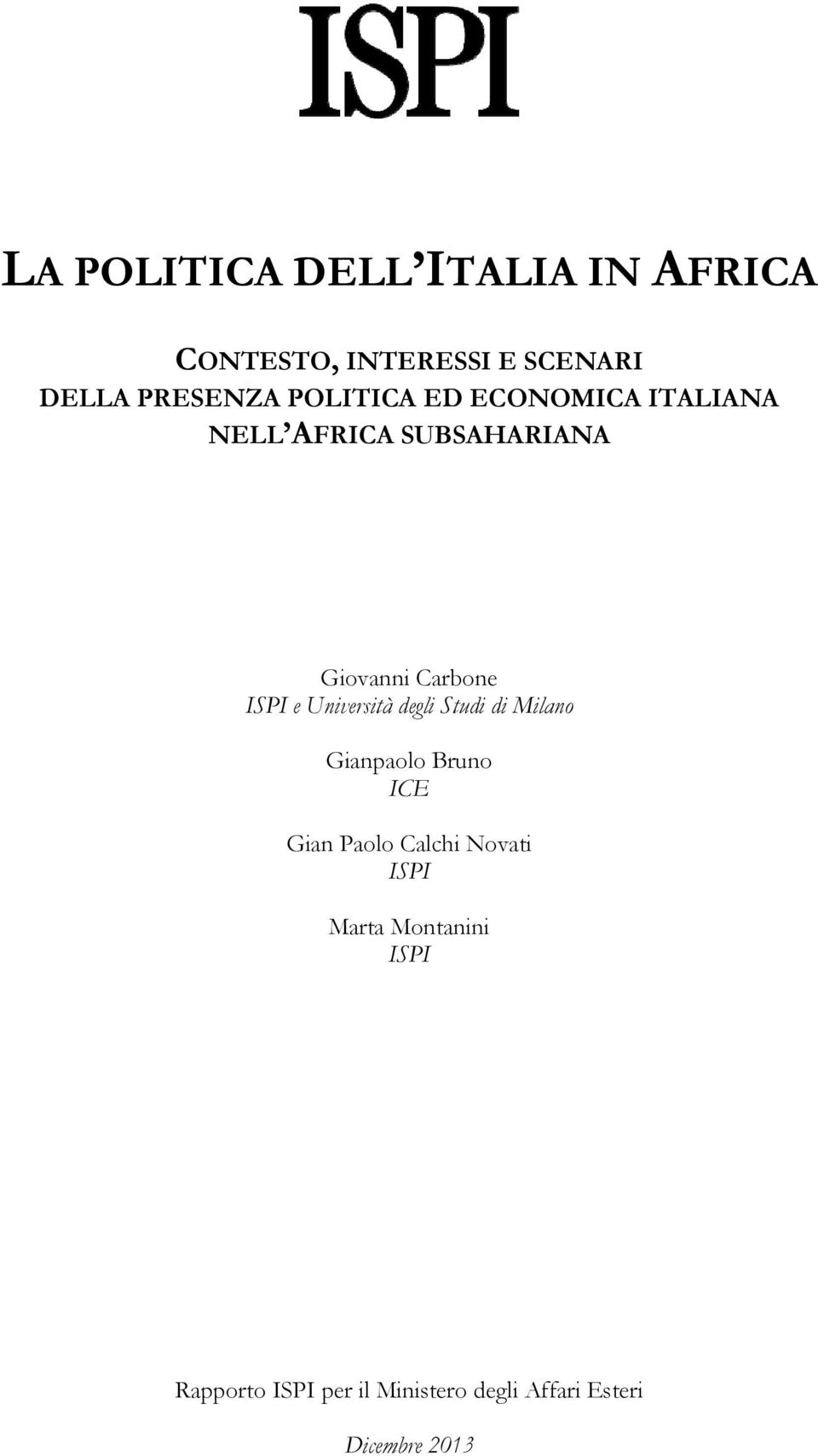 Università degli Studi di Milano Gianpaolo Bruno ICE Gian Paolo Calchi Novati