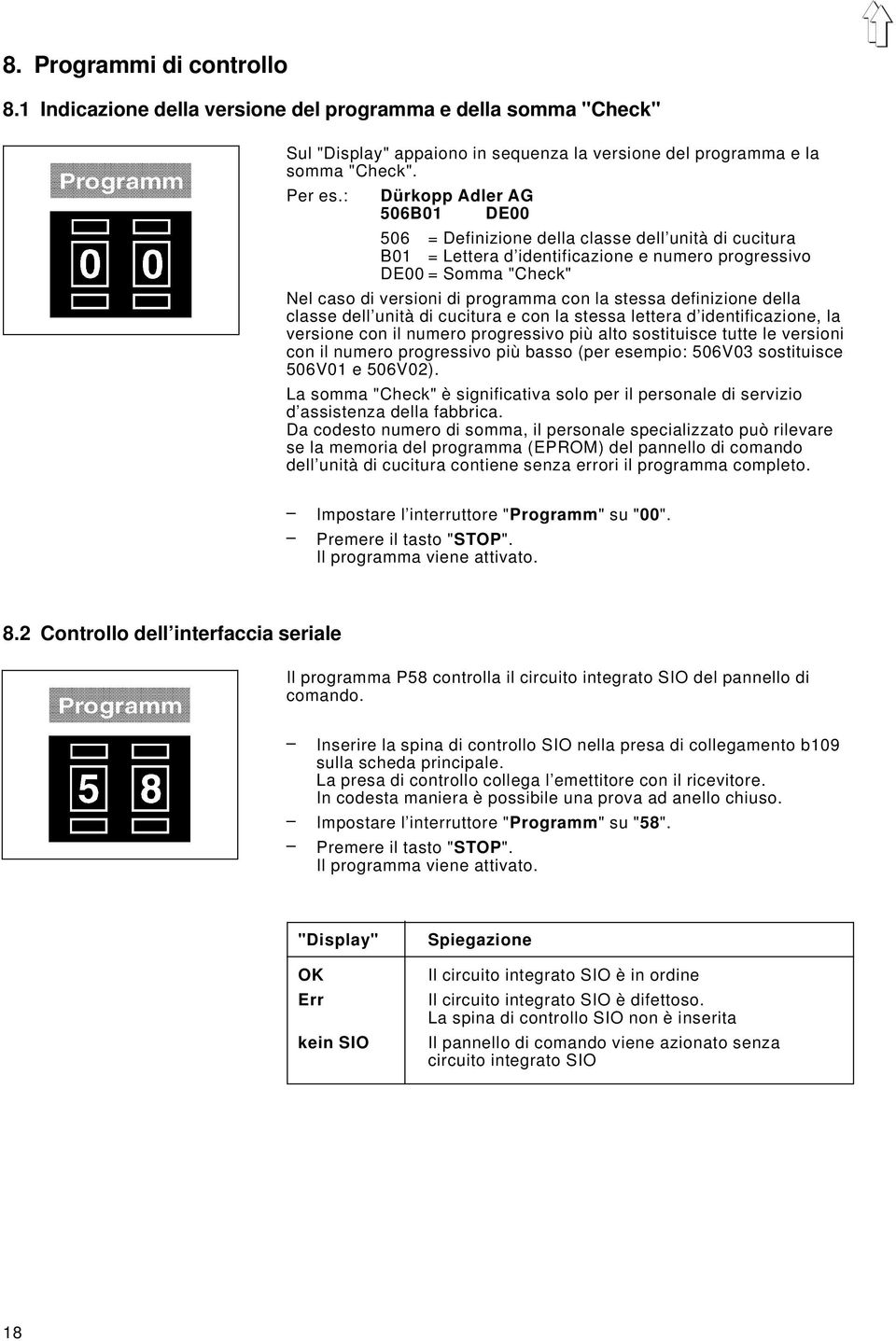 stessa definizione della classe dell unità di cucitura e con la stessa lettera d identificazione, la versione con il numero progressivo più alto sostituisce tutte le versioni con il numero