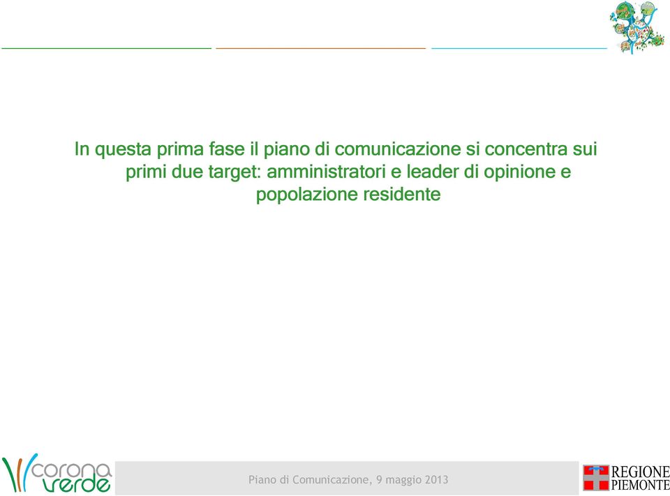 target: amministratori e leader di opinione