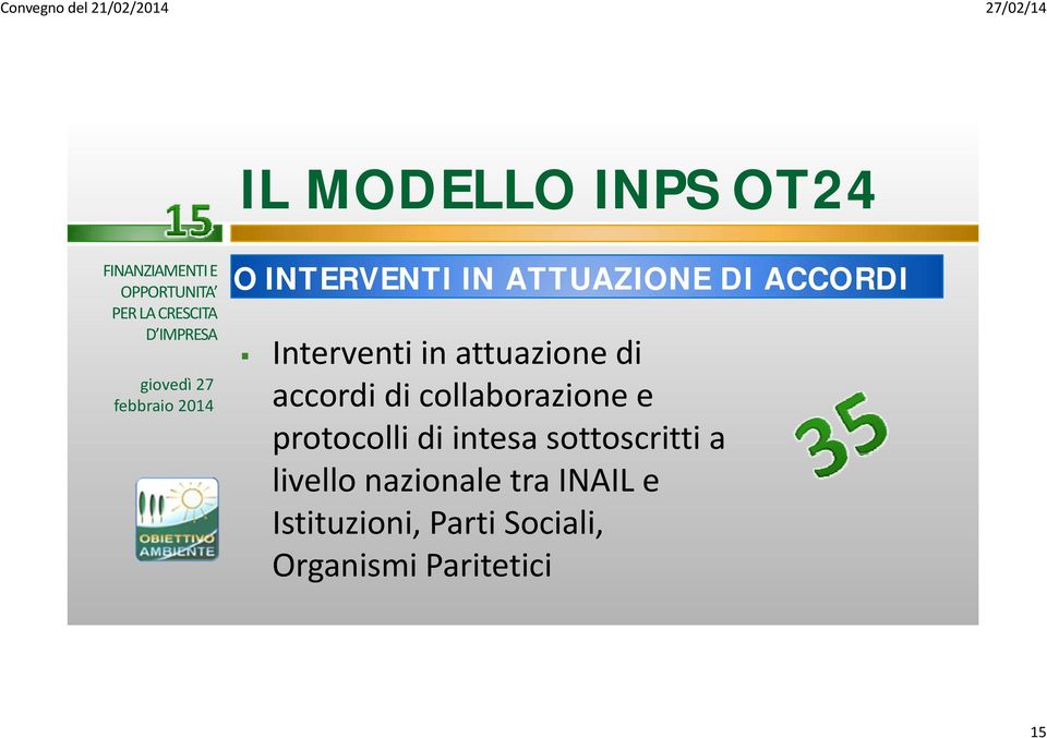 di intesa sottoscritti a livello nazionale tra INAIL