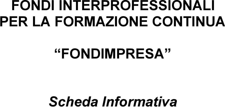 PER LA FORMAZIONE