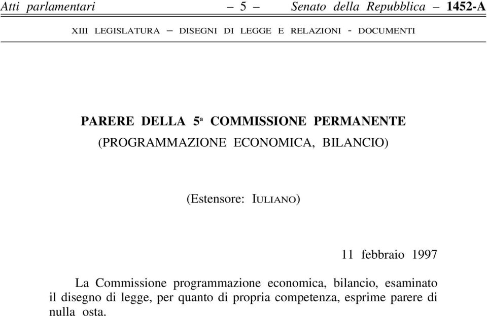 IULIANO) 11 febbraio 1997 La Commissione programmazione economica, bilancio,