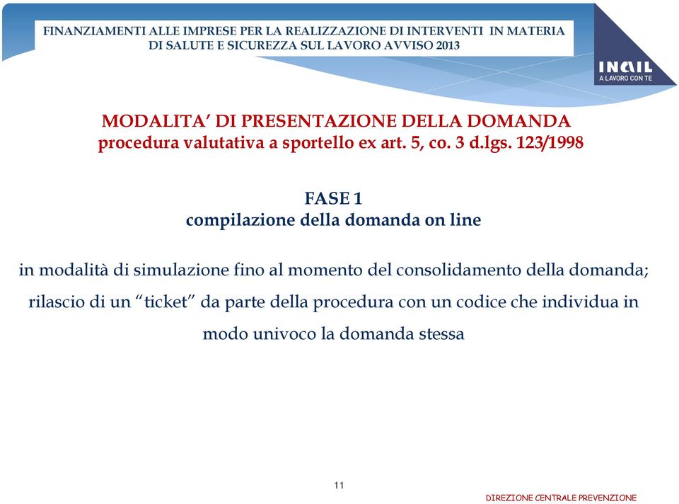 123/1998 FASE 1 compilazione della domanda on line in modalità di simulazione fino