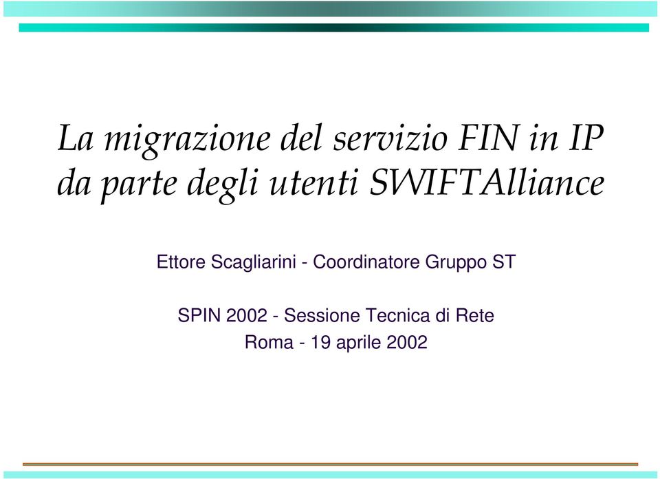 Scagliarini - Coordinatore Gruppo ST SPIN