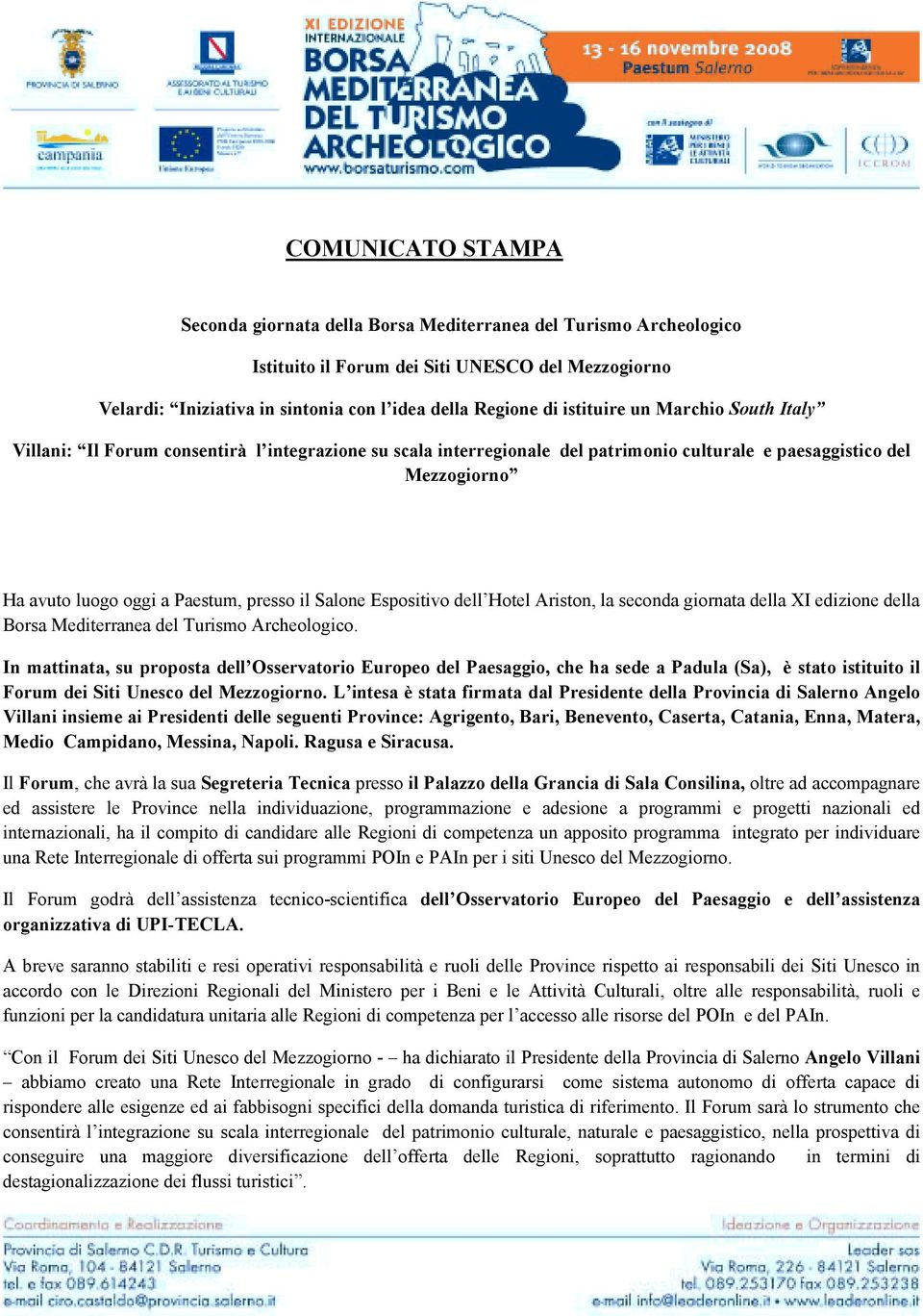 Salone Espositivo dell Hotel Ariston, la seconda giornata della XI edizione della Borsa Mediterranea del Turismo Archeologico.