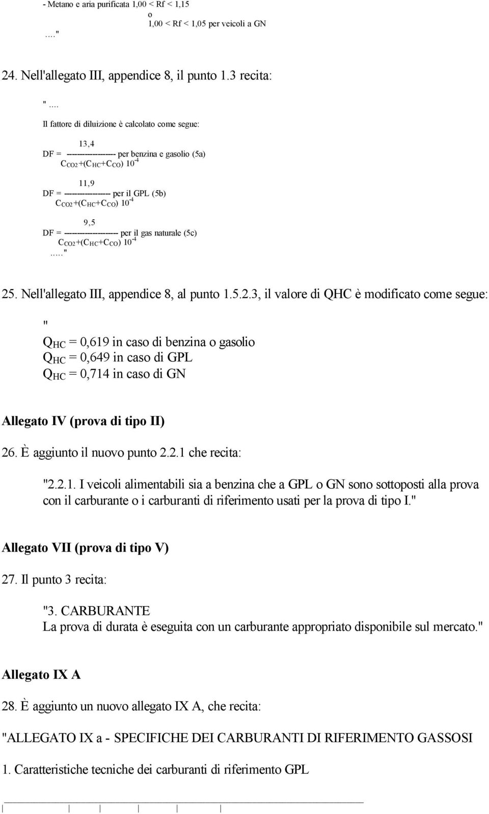 9,5 DF = --------------------- per il gas naturale (5c) C CO2+