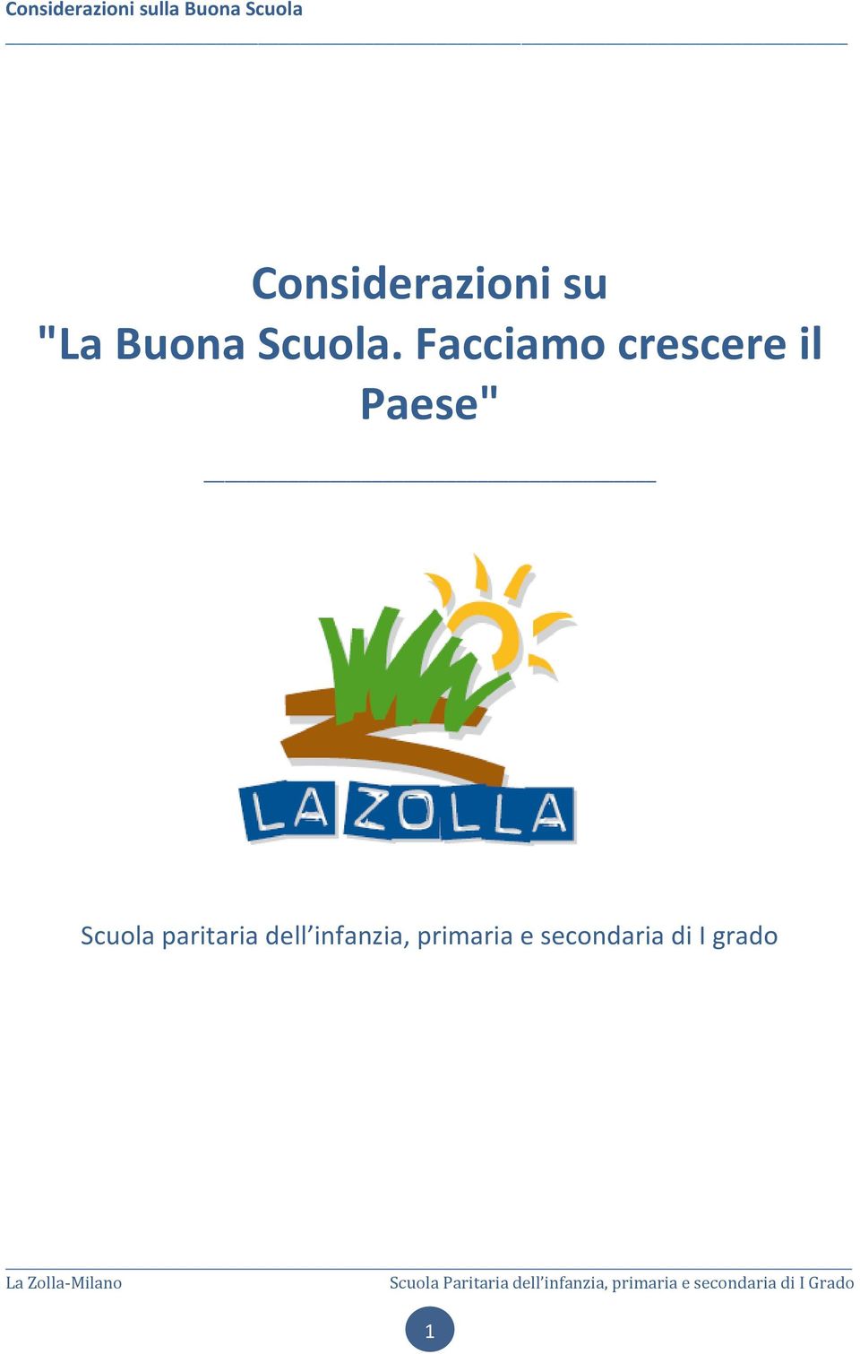 Facciamo crescere il Paese"