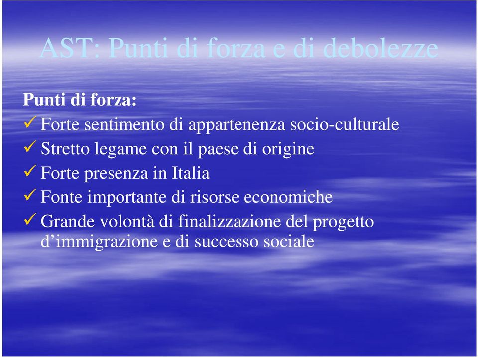 origine Forte presenza in Italia Fonte importante di risorse economiche