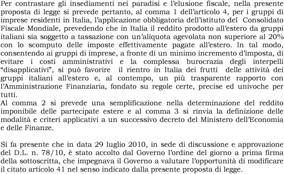 agevolata non superiore al 20% con lo scomputo delle imposte effettivamente pagate all estero.