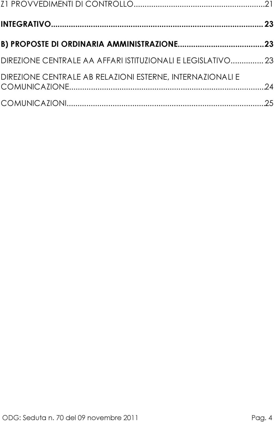 ..23 DIREZIONE CENTRALE AA AFFARI ISTITUZIONALI E LEGISLATIVO.