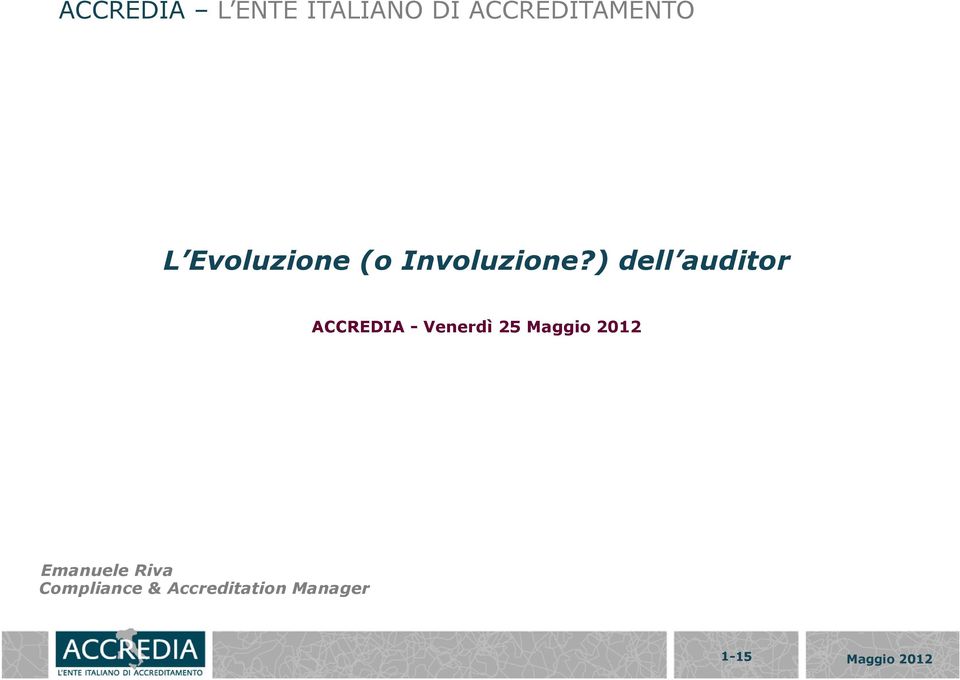 ) dell auditor ACCREDIA - Venerdì 25 Maggio