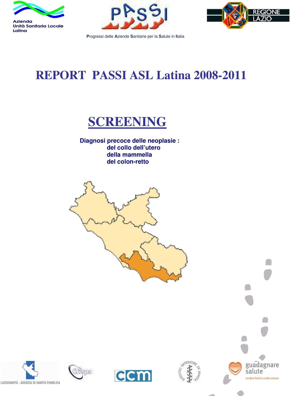 SCREENING Diagnosi precoce delle neoplasie :