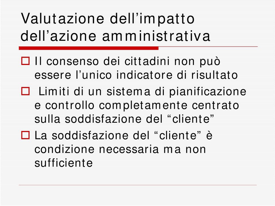 sistema di pianificazione e controllo completamente centrato sulla