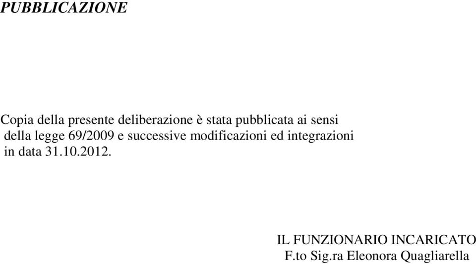 successive modificazioni ed integrazioni in data 31.10.