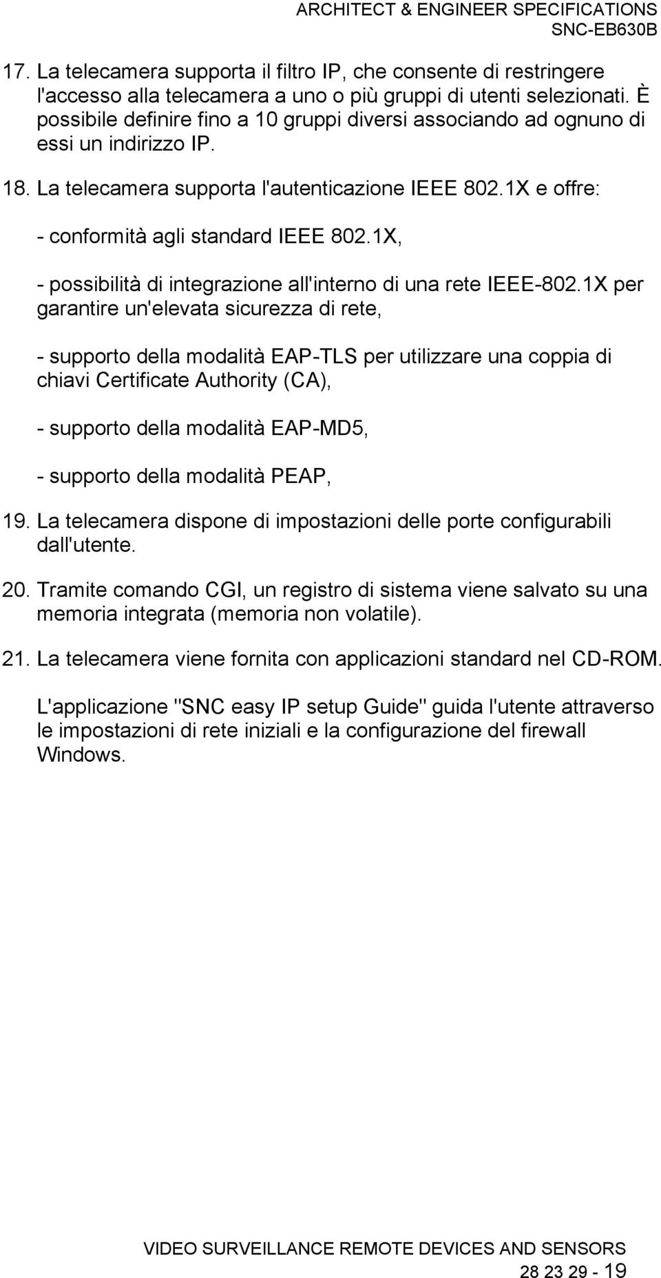 1X, - possibilità di integrazione all'interno di una rete IEEE-802.