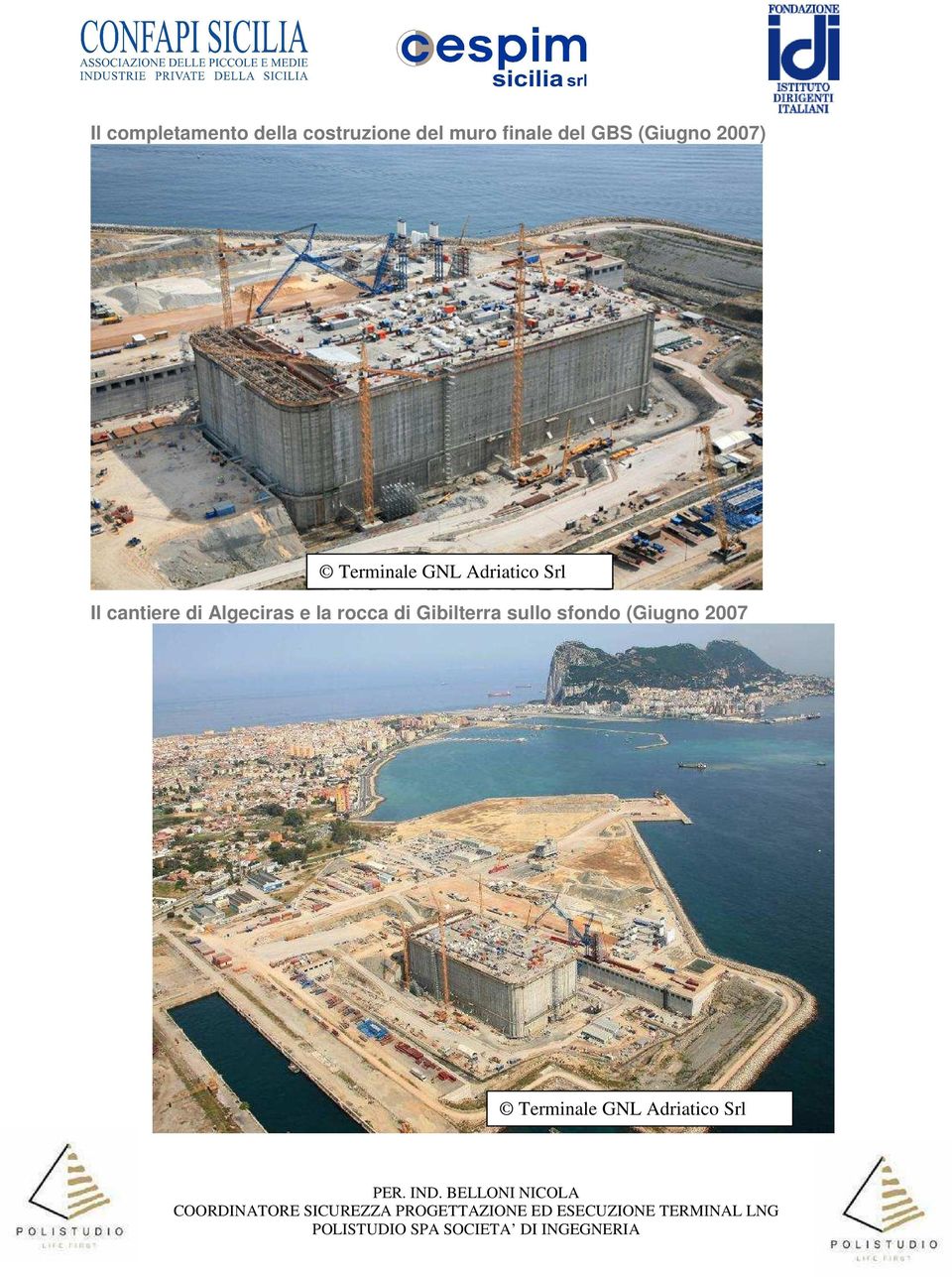 2007) Il cantiere di Algeciras e la