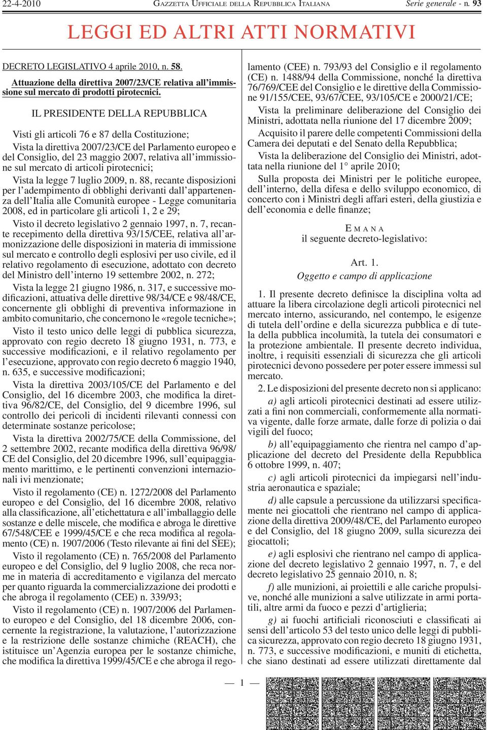 mercato di articoli pirotecnici; Vista la legge 7 luglio 2009, n.