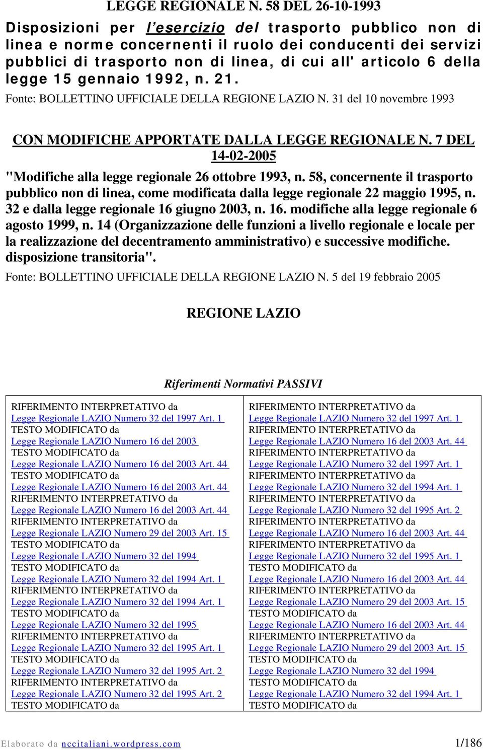 della legge 15 gennaio 1992, n. 21. Fonte: BOLLETTINO UFFICIALE DELLA REGIONE LAZIO N.